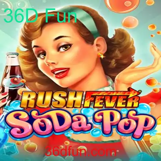RushFeverSodaPop: Descubra a Emoção e Diversão do 36D Fun